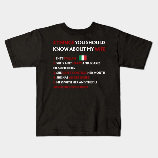 Funny Italy 5 Things You Should Know About My Italian Wife Kids T-Shirt by shattorickey.fashion